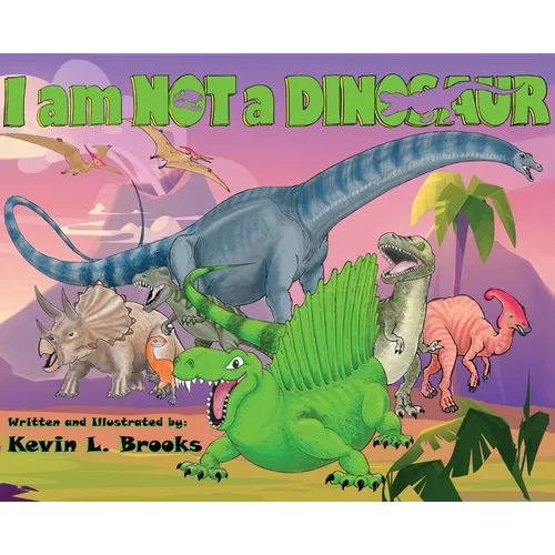 I am NOT a DINOSAUR - Hardcover