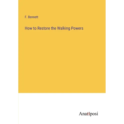 How to Restore the Walking Powers - Paperback