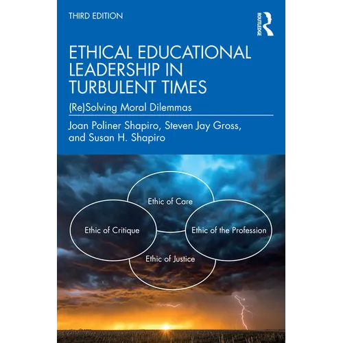 Ethical Educational Leadership in Turbulent Times: (Re)Solving Moral Dilemmas - Paperback