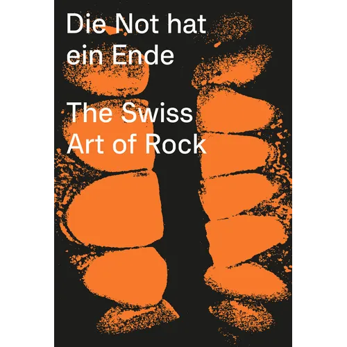 Die Not Hat Ein Ende: The Swiss Art of Rock - Paperback