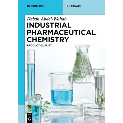 Industrial Pharmaceutical Chemistry: Product Quality - Paperback