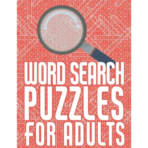 Word Search Puzzles For Adults: Large Print Word Find Puzzle Book with 4000 Words and 200 Puzzles with Solutions - Paperback