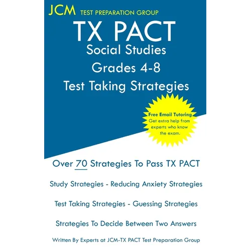 TX PACT Social Studies Grades 4-8 - Test Taking Strategies - Paperback