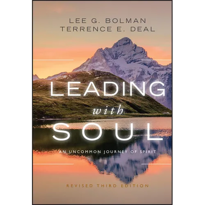 Leading with Soul: An Uncommon Journey of Spirit - Hardcover