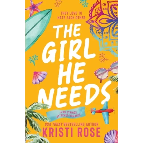 The Girl He Needs: An Opposites Attract Romantic Comedy - Paperback