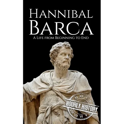 Hannibal Barca: A Life from Beginning to End - Paperback