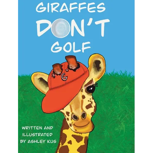 Giraffes Don't Golf - Hardcover