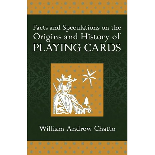 Facts and Speculations on the Origin and History of Playing Cards - Paperback