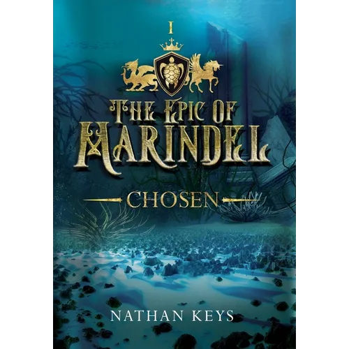 The Epic of Marindel: Chosen - Hardcover