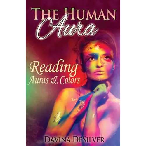 The Human Aura: Reading Auras & Colors - Paperback