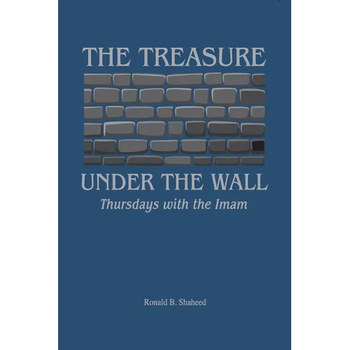 The Treasure Under the Wall: Thursdays with the Imam - Paperback