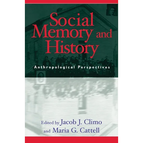 Social Memory and History: Anthropological Perspectives - Paperback