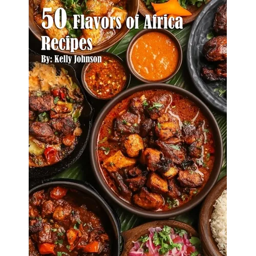 50 Flavors of Africa Recipes - Paperback