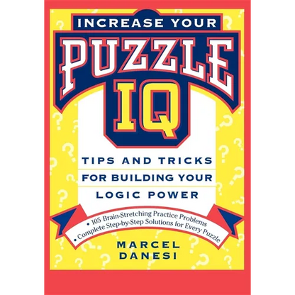 Increase Your Puzzle IQ: Tips and Tricks for Building Your Logic Power - Paperback