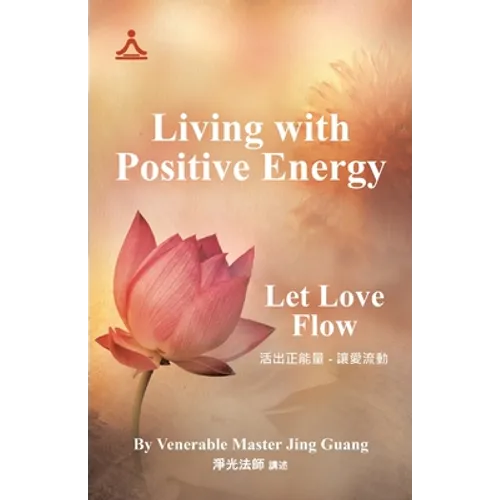 Living with Positive Energy: Let Love Flow - Paperback