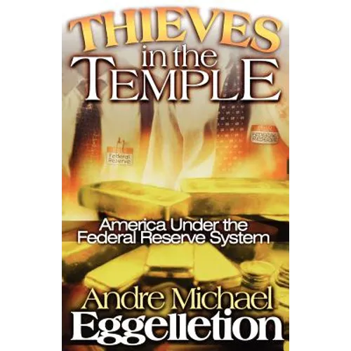Thieves in the Temple - America Under the Federal Reserve System - Paperback