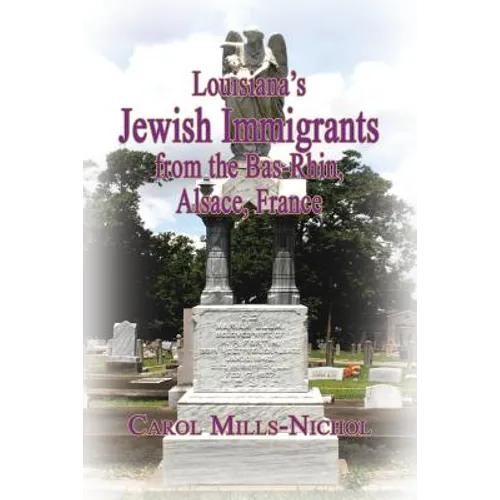 Louisiana's Jewish Immigrants from the Bas-Rhin, Alsace, France - Paperback