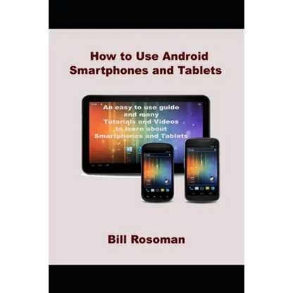 How to Use Android Smartphones and Tablets - Paperback