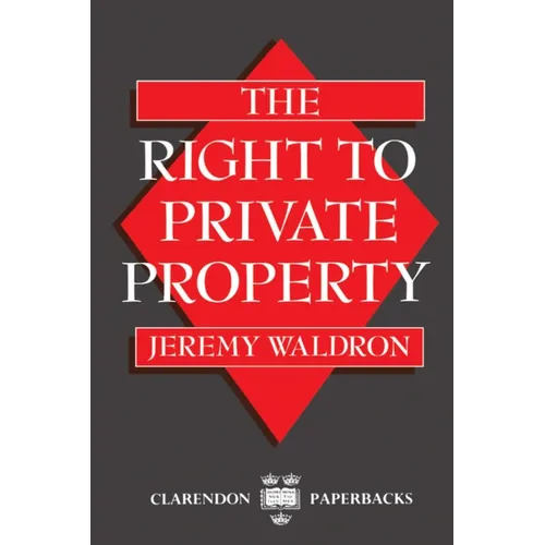 The Right to Private Property - Paperback