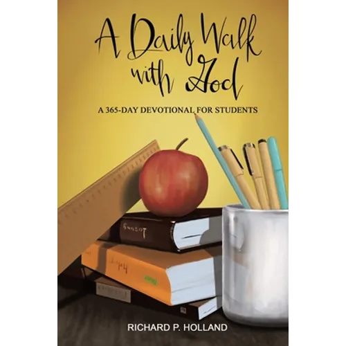 A Daily Walk with God: A 365-Day Devotional for Students - Paperback