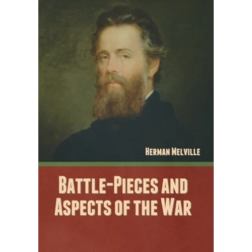 Battle-Pieces and Aspects of the War - Hardcover
