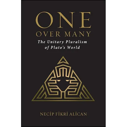 One over Many: The Unitary Pluralism of Plato's World - Hardcover