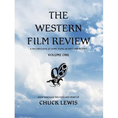 The Western Film Review: A Second Look At Some Popular Western Movies - Paperback