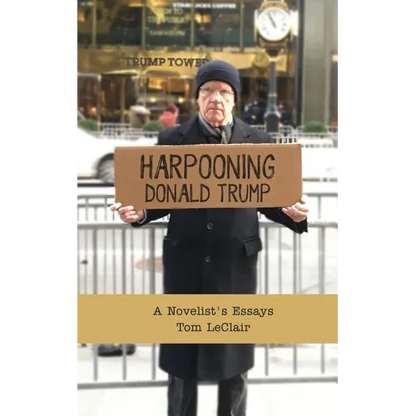 Harpooning Donald Trump: A Novelist's Essays - Paperback