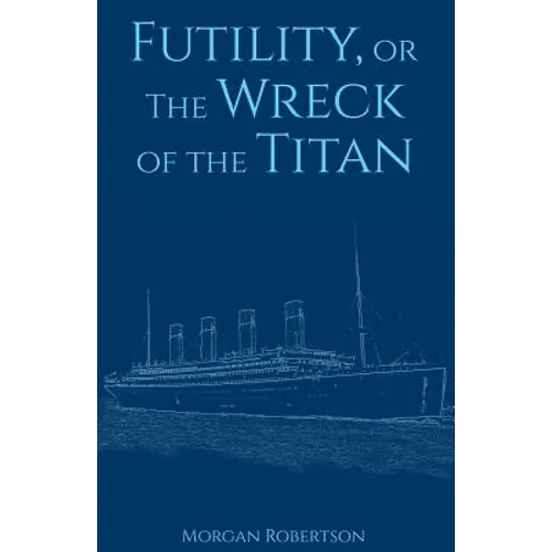 Futility, or The Wreck of the Titan - Paperback