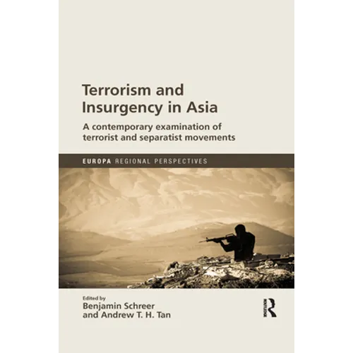 Terrorism and Insurgency in Asia: A contemporary examination of terrorist and separatist movements - Paperback