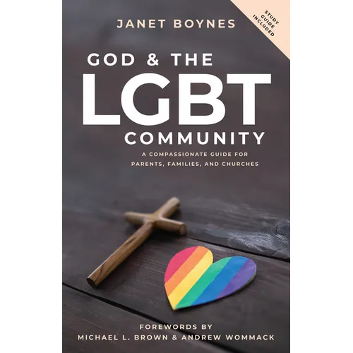 God & the LGBT Community: A Compassionate Guide for Parents, Families, and Churches - Paperback