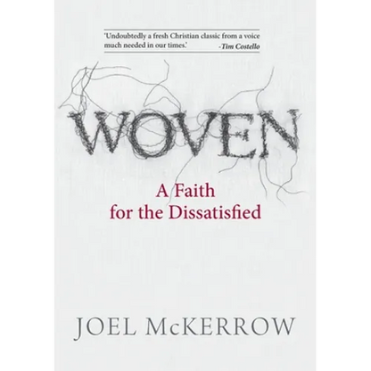 Woven: A Faith for the Dissatisfied - Paperback