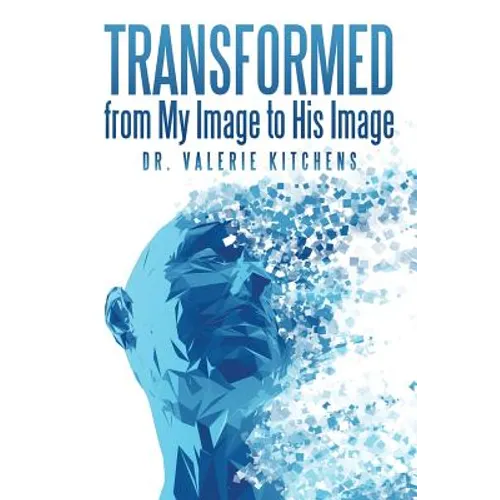 Transformed from My Image to His Image - Paperback
