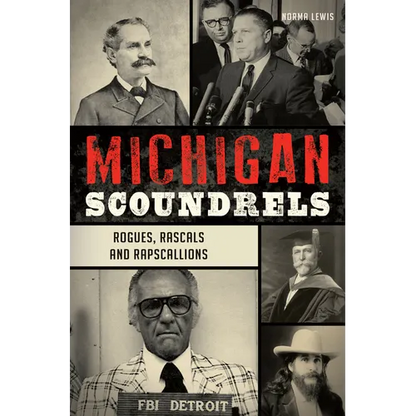 Michigan Scoundrels: Rogues, Rascals and Rapscallions - Paperback