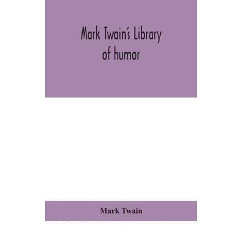 Mark Twain'S Library Of Humor - Hardcover