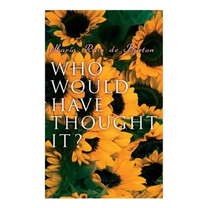 Who Would Have Thought It?: My Story of the American Civil War (Autobiographical Novel) - Paperback