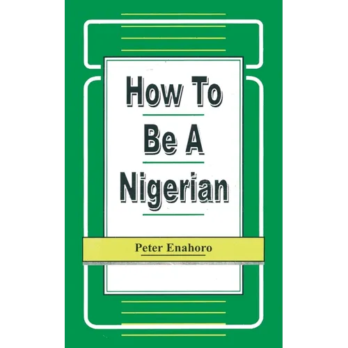 How to be a Nigerian - Paperback