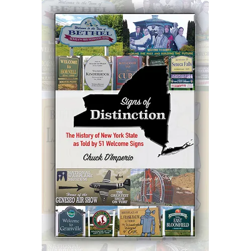 Signs of Distinction: The History of New York State as Told by 51 Welcome Signs - Paperback