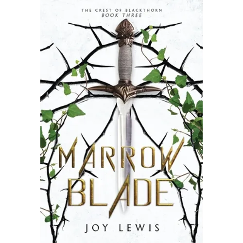Marrow Blade: (The Crest of Blackthorn Book 3) - Paperback
