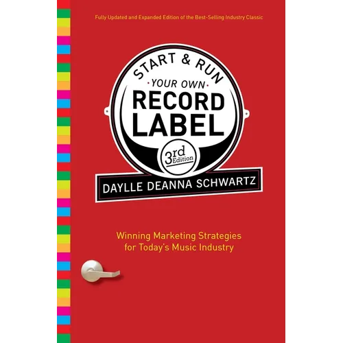Start & Run Your Own Record Label: Winning Marketing Strategies for Today's Music Industry - Paperback