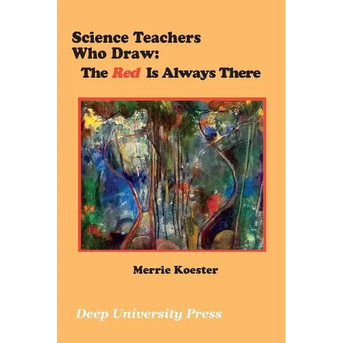 Science Teachers Who Draw: The Red Is Always There - Paperback