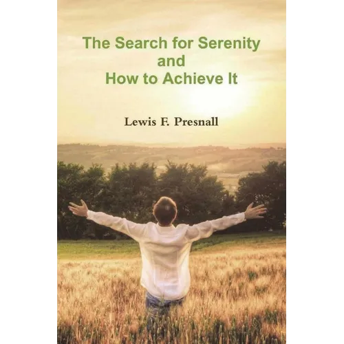 The Search for Serenity and How to Achieve It - Paperback