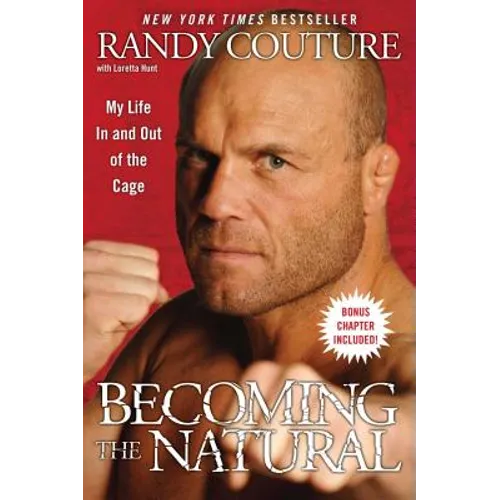 Becoming the Natural: My Life in and Out of the Cage - Paperback