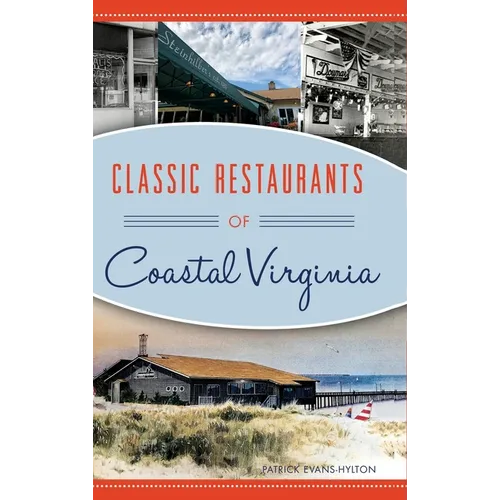 Classic Restaurants of Coastal Virginia - Hardcover