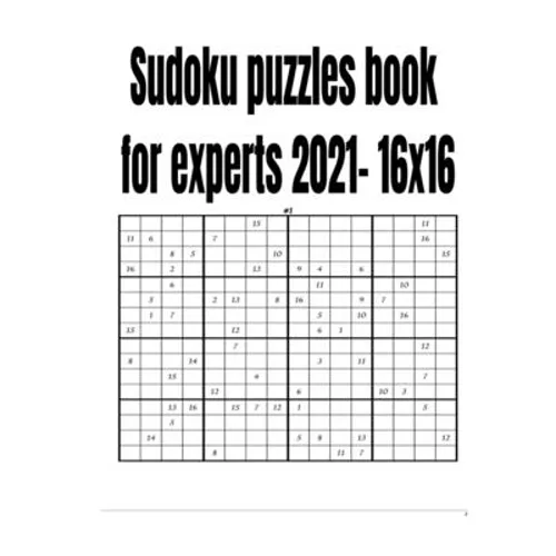 Sudoku puzzles book for experts 2021- 16x16 - Paperback