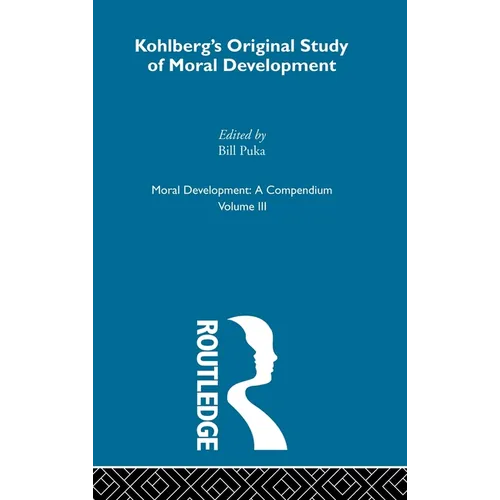 Kohlberg's Orginal Study of Moral Development - Hardcover