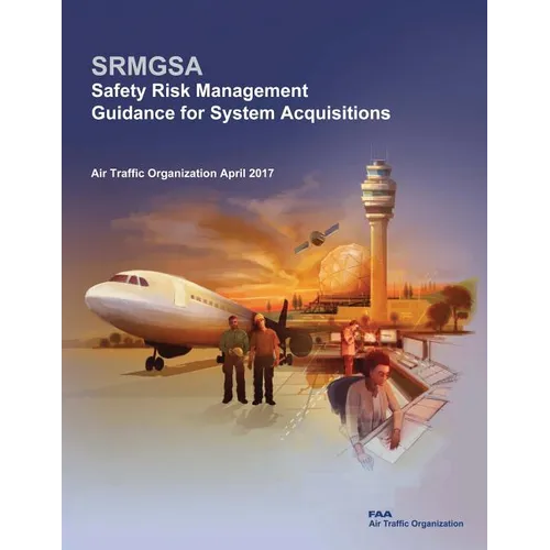 Safety Risk Management Guidance for System Acquisitions - Paperback