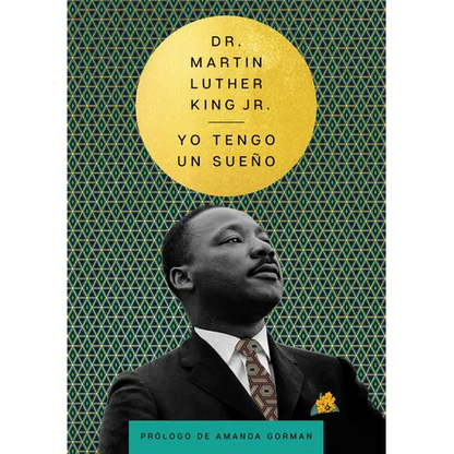 I Have a Dream \ Yo Tengo Un Sueño - Hardcover