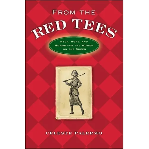 From the Red Tees: Help, Hope, and Humor for the Women on the Green - Hardcover
