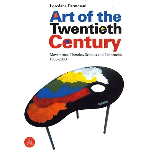 Art of the Twentieth Century: Movements, Theories, Schools, and Tendencies 1900-2000 - Hardcover